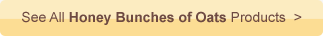 See All Honey Bunches of Oats Products